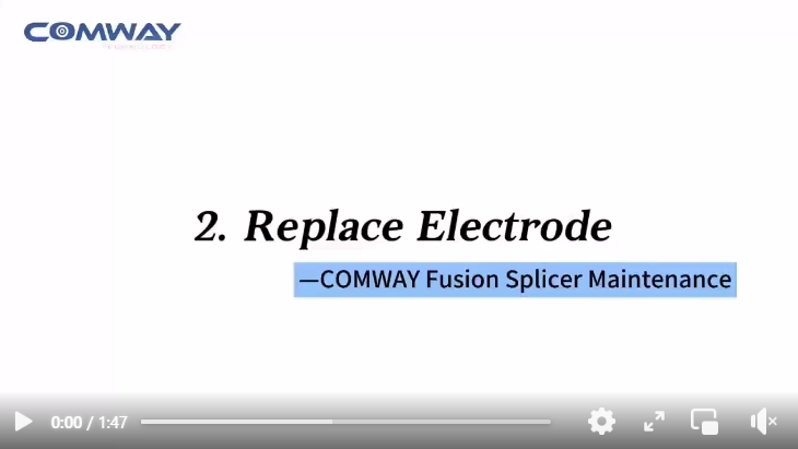 How to replace Electrode for COMWAY fusion splicer?
